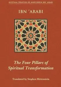 The Four Pillars of Spiritual Transformation: The Adornment of the Spiritually Transformed (Hilyat al-abdal)