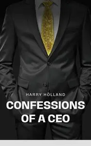 Confessions of a CEO