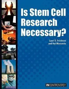 Is Stem Cell Research Necessary? (In Controversy)
