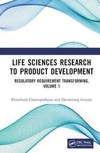 Life Sciences Research to Product Development: Regulatory Requirement Transforming