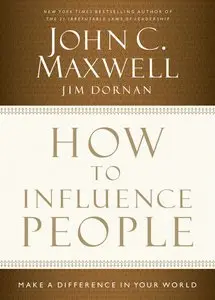 How to Influence People: Make a Difference in Your World (repost)