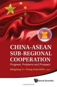 China-ASEAN Sub-Regional Cooperation: Progress, Problems, and Prospect (repost)