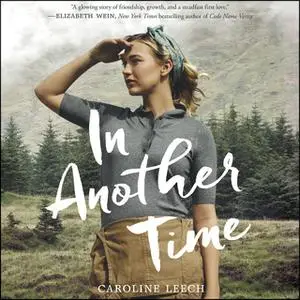 «In Another Time» by Caroline Leech