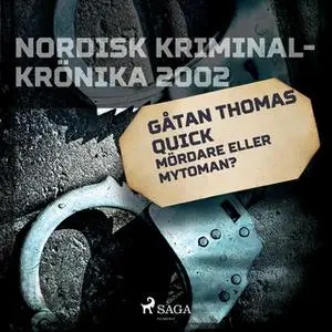 «Gåtan Thomas Quick: Mördare eller mytoman?» by Diverse