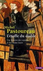 Michel Pastoureau, "L'étoffe du diable: Une histoire des rayures et des tissus rayés"