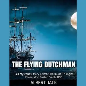 «The Flying Dutchman» by Albert Jack