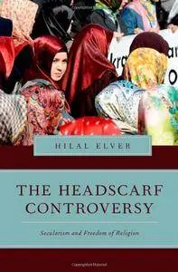 The Headscarf Controversy: Secularism and Freedom of Religion