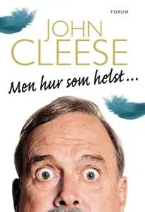 «Men hur som helst ...» by John Cleese