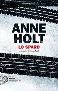 Lo sparo - Anne Holt