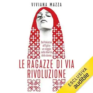 «Le ragazze di via Rivoluzione» by Viviana Mazza
