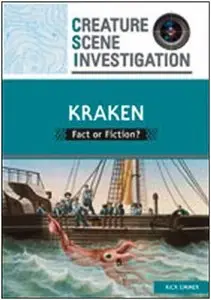 Kraken: Fact or Fiction? (Creature Scene Investigation)