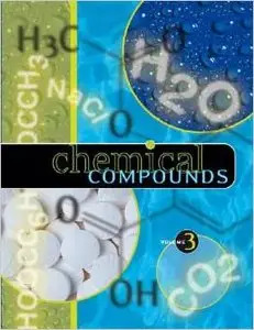 Chemical Compounds Edition 1. 3 Volume Set by Neil Schlager