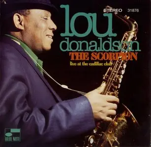Lou Donaldson - The Scorpion: Live at the Cadillac Club (1970) {Blue Note CDP 531876 rel 1995 Rare Groove}