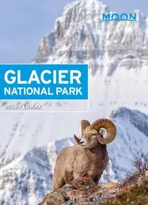 Moon Glacier National Park (Moon Travel Guide), 7th Edition