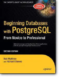  Neil Matthew, Richard Stones, "Beginning Databases with PostgreSQL: From Novice to Professional" (Repost) 