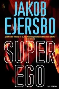 «Superego» by Jakob Ejersbo