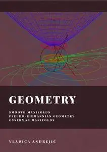 Geometry: Smooth Manifolds, Pseudo-Riemannian Geometry, Osserman Manifolds