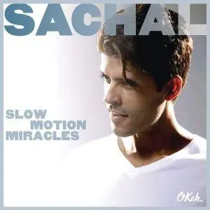 Sachal - Slow Motion Miracles (2015)