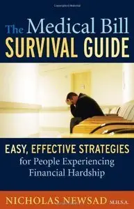 The Medical Bill Survival Guide: Easy, Effective Strategies for People Experiencing Financial Hardship (repost)