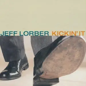 Jeff Lorber - Kickin' It (2001) {Samson}