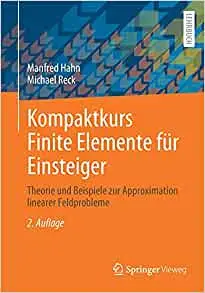 Kompaktkurs Finite Elemente für Einsteiger, 2. Auflage