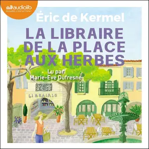 Eric De Kermel, "La libraire de la place aux Herbes"