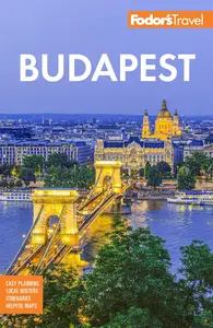 Fodor's Budapest: With the Danube Bend and Other Highlights of Hungary (Full-color Travel Guide)