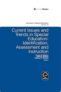 Current Issues and Trends in Special Education.: Identification, Assessment and Instruction