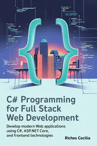 C# Programming For Full Stack Web Development