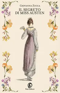 Il segreto di Miss Austen - Giovanna Zucca
