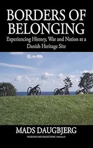 Borders of Belonging: Experiencing History, War and Nation at a Danish Heritage Site