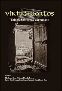 Viking Worlds: Things, Spaces and Movement