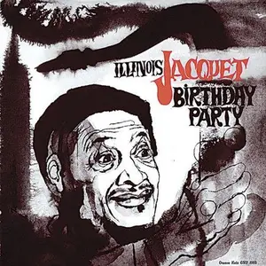 Illinois Jacquet - Birthday Party (1999)