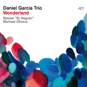 Daniel García Trio - Wonderland (2024) [Official Digital Download 24/48]