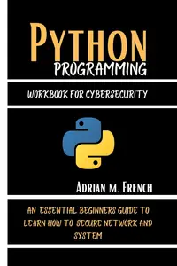 Python Programming workbook For Cybersecurity