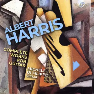 Michele Di Filippo - Harris- Complete Works for Guitar (2025) [Official Digital Download 24/192]