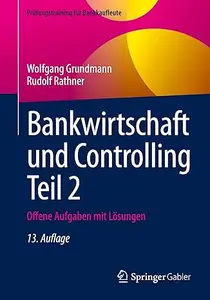 Bankwirtschaft und Controlling Teil 2, 13. Auflage