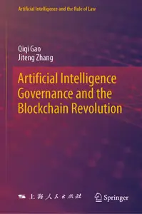 Artificial Intelligence Governance and the Blockchain Revolution (Artificial Intelligence and the Rule of Law)