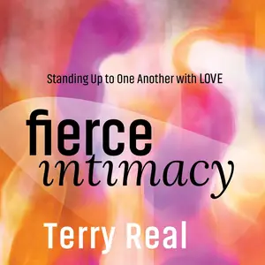 Fierce Intimacy: Standing Up to One Another with Love [Audiobook]
