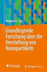 Grundlegende Forschung über die Herstellung von Nanopartikeln