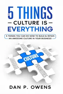 The 5 Things: Culture Is Everything