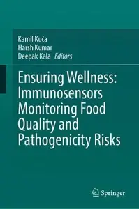 Ensuring Wellness: Immunosensors Monitoring Food Quality, and Pathogenicity Risks