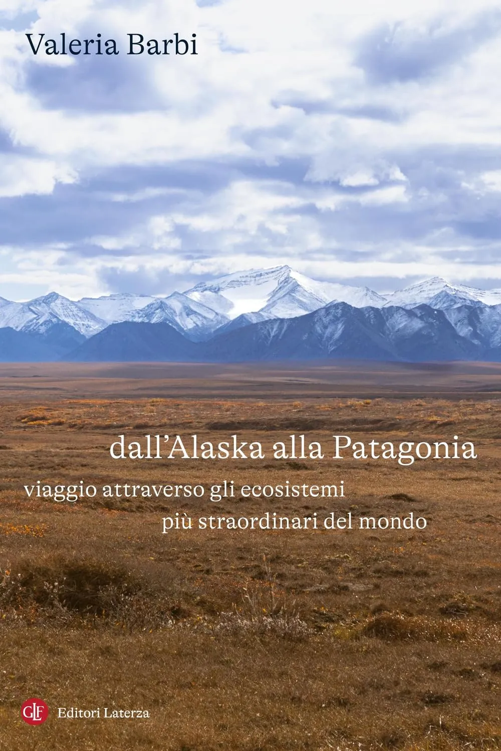 Valeria Barbi - Dall'Alaska alla Patagonia