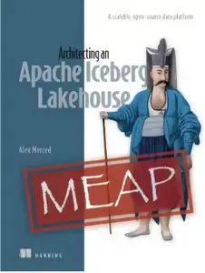 Architecting an Apache Iceberg Lakehouse (MEAP V03)