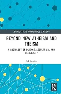 Beyond New Atheism and Theism