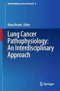 Lung Cancer Pathophysiology: An Interdisciplinary Approach