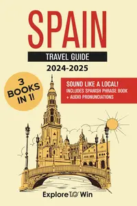 Spain Travel Guide - 3 Books in 1