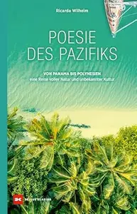 Poesie des Pazifiks: Von Panama bis Polynesien