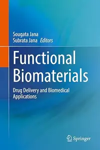 Functional Biomaterials: Drug Delivery and Biomedical Applications