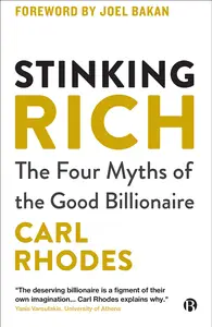 Stinking Rich: The Four Myths of the Good Billionaire